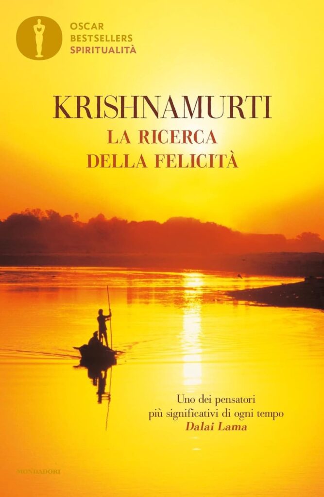 La ricerca della felicità - Jiddu Krishnamurti