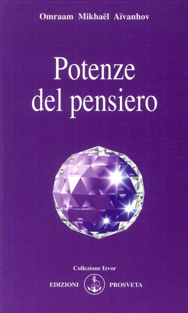 Potenze del pensiero - Omraam Mikhaël Aïvanhov