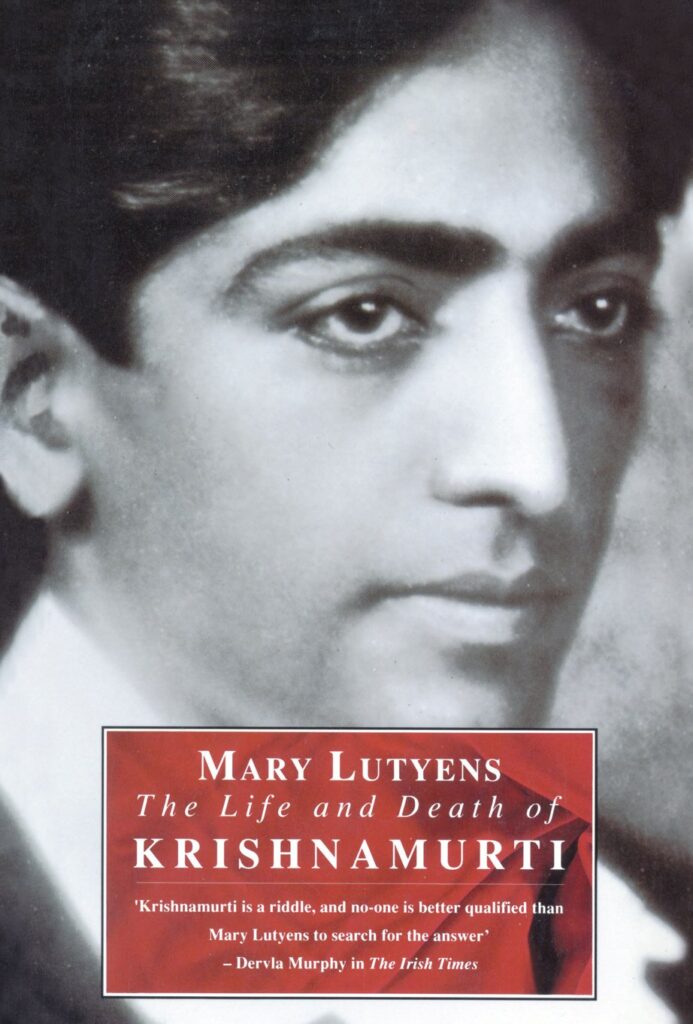The Life and Death of Krishnamurti – Mary Lutyens